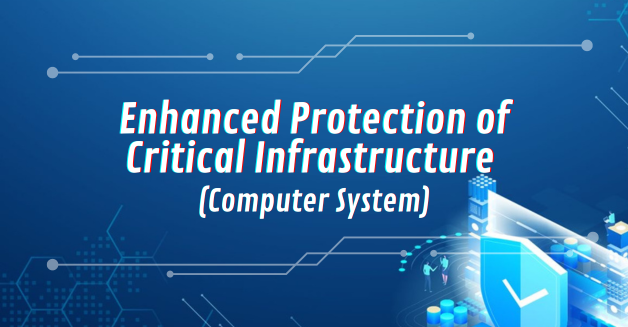 Enhanced Protection of Critical Infrastructure (Computer System)